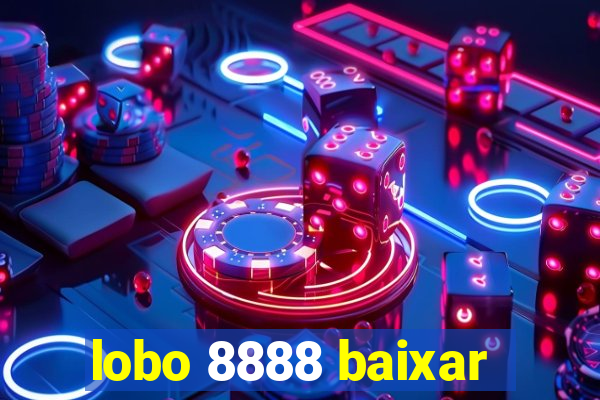 lobo 8888 baixar